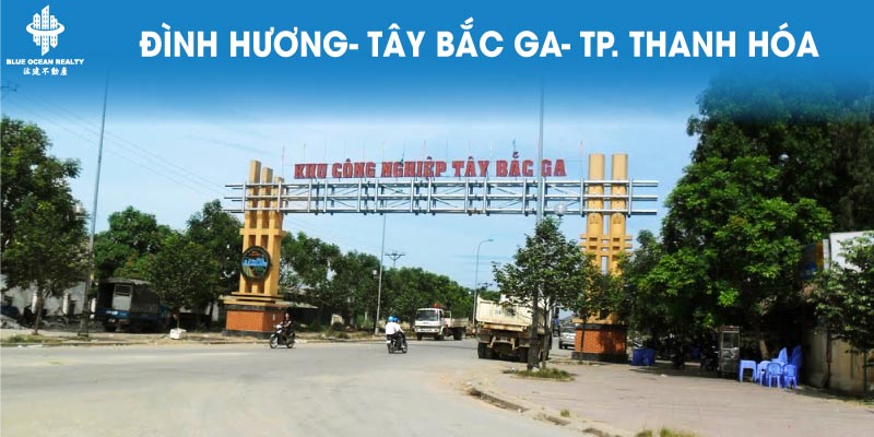 Tây Bắc Ga – TP Thanh Hóa - Bất động sản công nghiệp Việt-Nam hình thành và phát triển