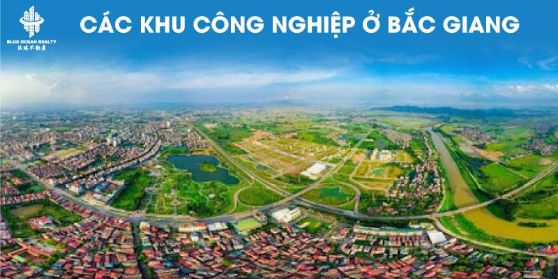 Khu công nghiệp (KCN) Bắc Giang cập nhật danh sách mới nhất