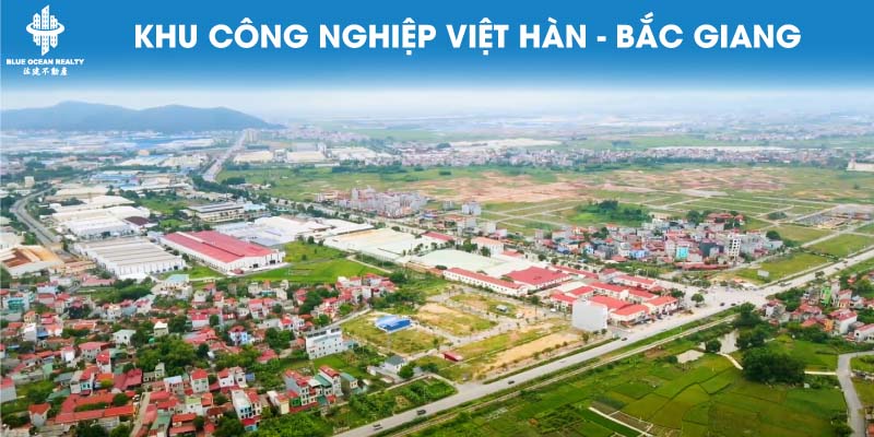 Khu công nghiệp (KCN) Việt Hàn tỉnh Bắc Giang - Blue Ocean Realty