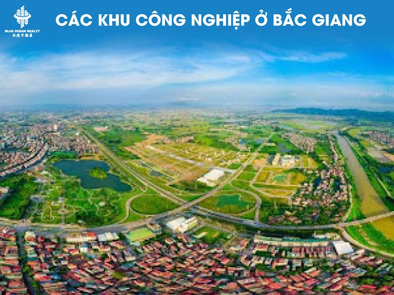 Khu công nghiệp (KCN) Bắc Giang cập nhật danh sách mới nhất