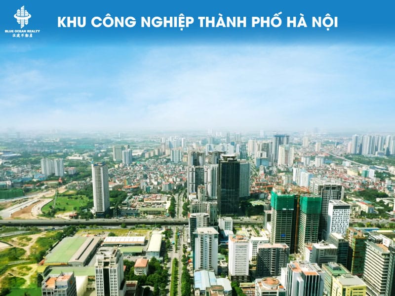 Khu công nghiệp TP Hà Nội đổi mới từng ngày