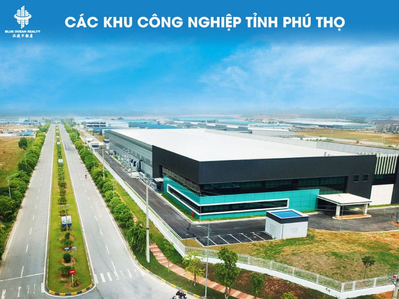 Khu công nghiệp (KCN) Phú Thọ cập nhật danh sách mới 2022