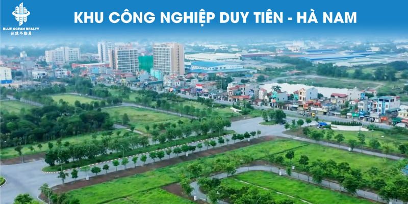 Khu công nghiệp (KCN) Duy Tiên - Hà Nam - Blue Ocean Realty