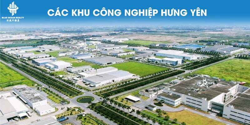 Khu công nghiệp (KCN) Hưng Yên cập nhật danh sách mới 2022