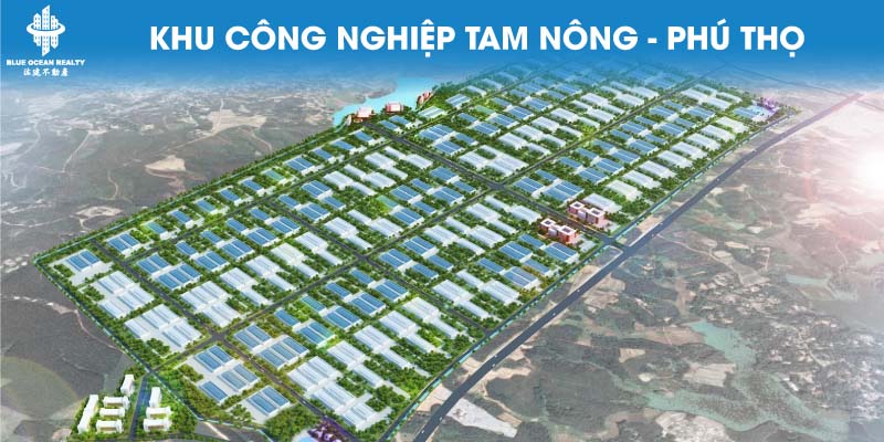 Khu công nghiệp (KCN) Tam Nông, tỉnh Phú Thọ - Blue Ocean Realty