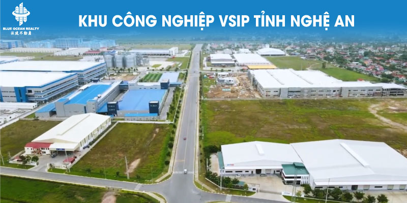 Khu công nghiệp (KCN) VSIP tỉnh Nghệ An - Bất động sản Blue Ocean Realty