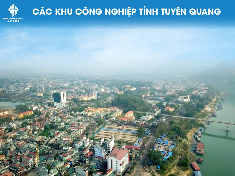 Khu công nghiệp (KCN) Tuyên Quang cập nhật danh sách mới