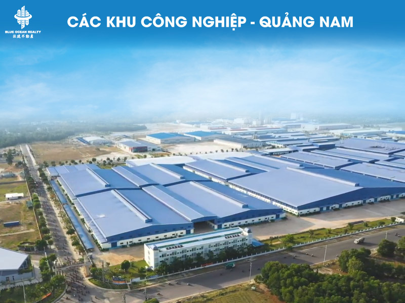 Khu công nghiệp (KCN) Quảng Nam cập nhật danh sách mới nhất năm 2022