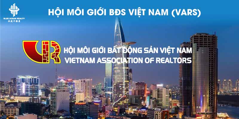 Hội môi giới BĐS Việt Nam-(VARS) phát triển như nào