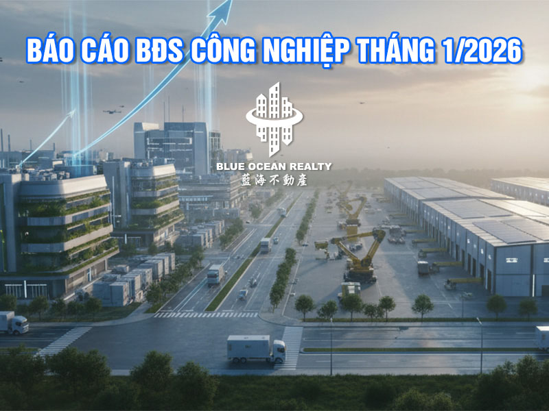 Báo cáo BĐS công nghiệp tháng 1/2026: Miền Bắc bứt tốc về giá, nhà xưởng xây sẵn "soán ngôi" tại miền Nam