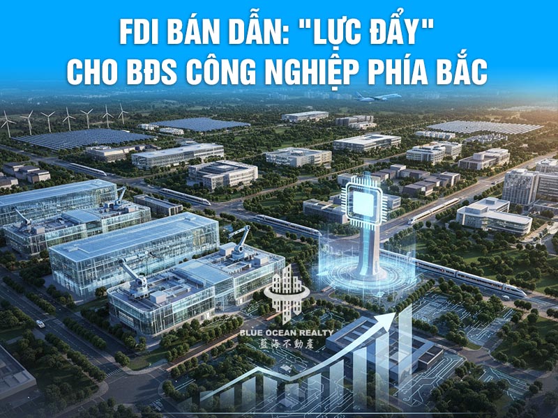 FDI Bán dẫn: "Lực đẩy" cho BĐS Công nghiệp phía Bắc